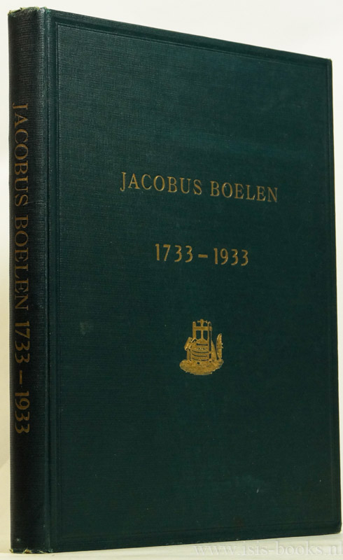 BOELEN, JACOBUS - Jacobus Boelen 1733 - 1933. Bijdrage tot de geschiedenis van den wijnhandel in Nederland in de laatste twee eeuwen.