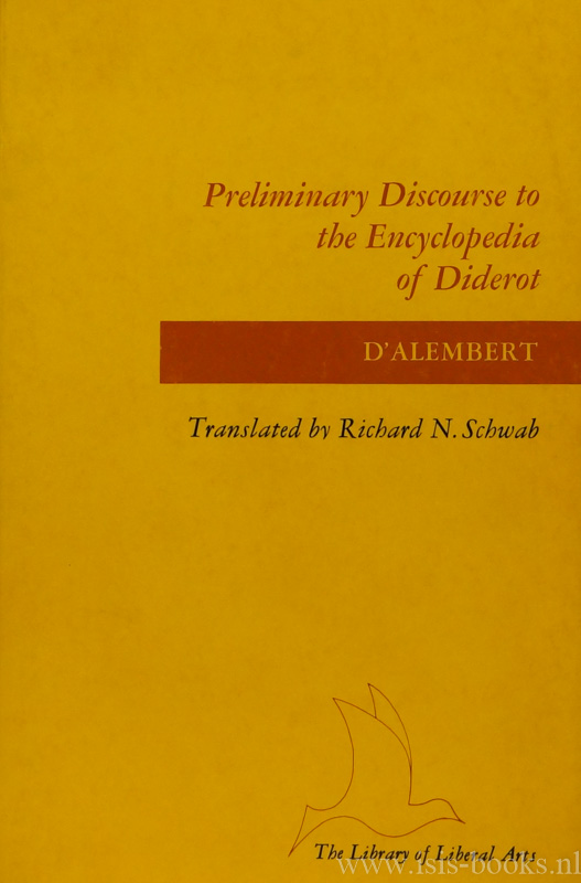 ALEMBERT, J.L. D' - Preliminary discourse to the encyclopedia of Diderot.Translated by Richard N. Schwab. With the collaboration of Walter E. Rex. With an introduction and notes by Richard N. Schwab.