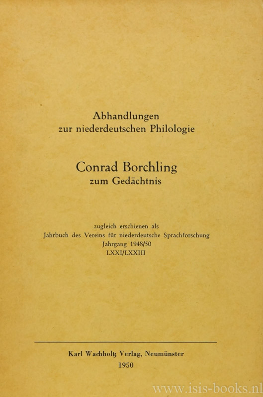 BORCHLING, C., WOLFF, L., (RED.) - Abhandlungen zur niederdeutschen Philologie. Conrad Borchling zum Gedchtnis.