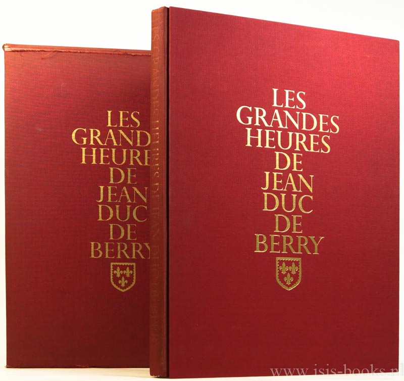 BERRY, JEAN DUC DE - Les grandes heures de Jean duc de Berry. Bibliotheque Nationale Paris. Introduction and legends by M. Thomas