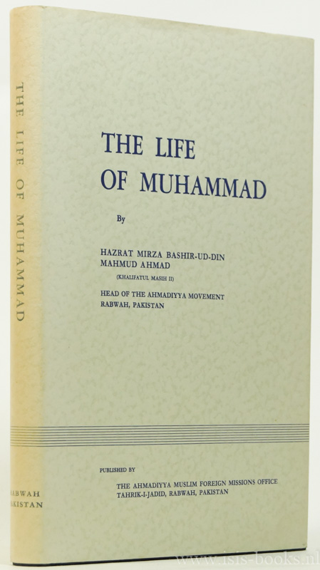 HAZRAT MIRZA BASHIR-UD-DIN MAHMUD AHMAD - The life of Muhammad.