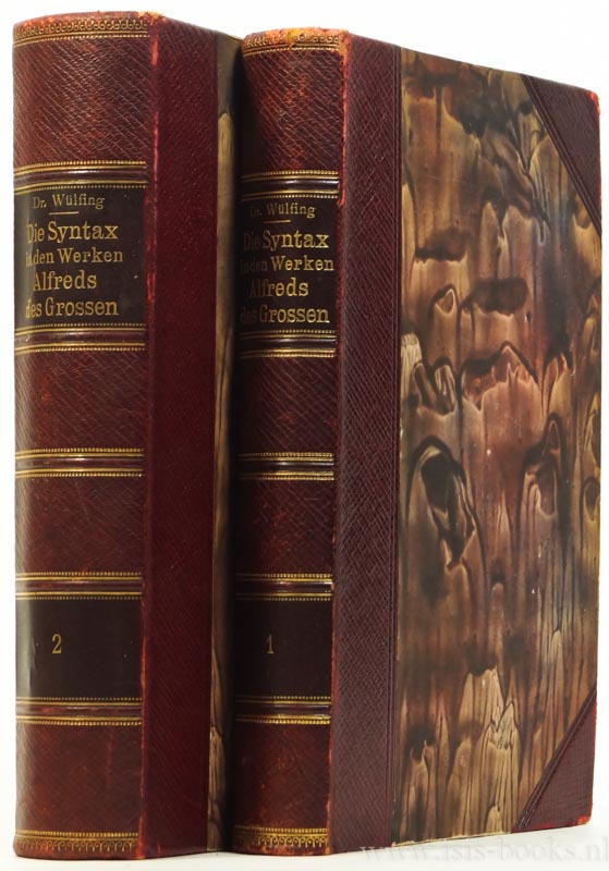 ALFRED DE GROTE (ALFRED THE GREAT), WLFLING, J.E. - Die Syntax in den Werken Alfred des Grossen. 2 volumes.
