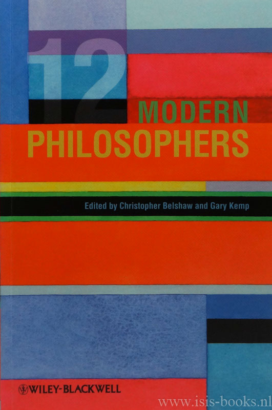 BELSHAW, C., KEMP, G., (ED.) - 12 modern philosophers.