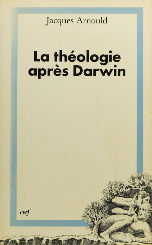 ARNOULD, J. - La thologie aprs Darwin.