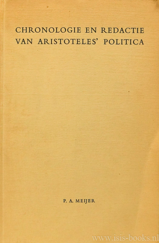 ARISTOTELES, ARISTOTLE, MEIJER, P.A. - Chronologie en redactie van Aristoteles' Politica.