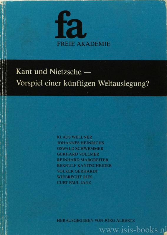 ALBERTZ, J., (HRSG.) - Kant und Nietzsche. Vorspiel einer knftigen Weltauslegung?