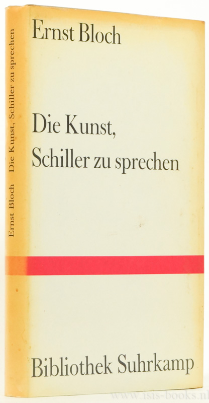 BLOCH, E. - Die Kunst, Schiller zu sprechen und andere literarische Aufstze.