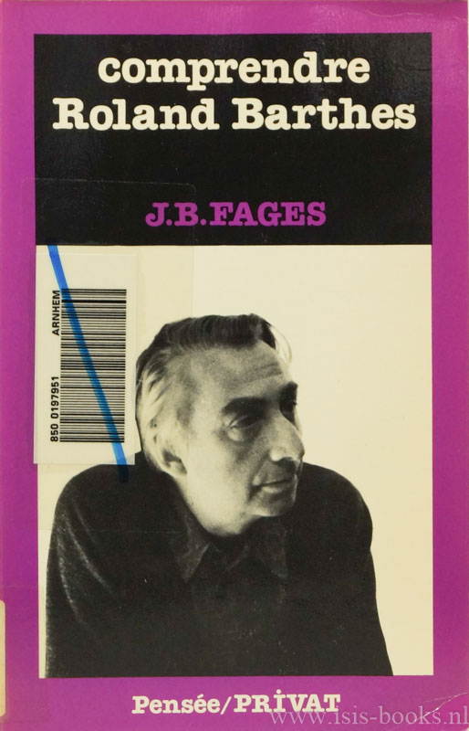 BARTHES, R., FAGES, J.B. - Comprendre Roland Barthes.
