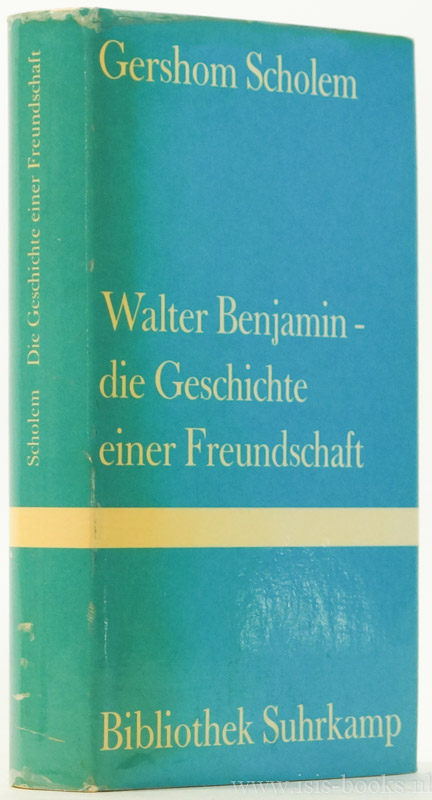 BENJAMIN, W., SCHOLEM, G. - Walter Benjamin. Die Geschichte einer Freundschaft.