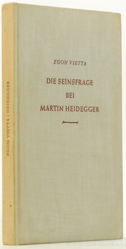 HEIDEGGER, M., VIETTA, E. - Die Seinsfrage bei Martin Heidegger.