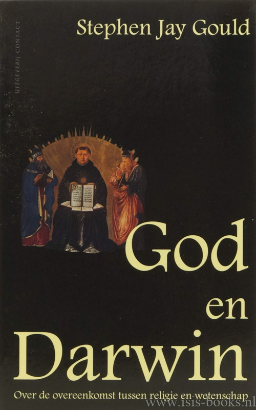 GOULD, S.J. - God en Darwin. Wetenschap en religie in de volheid van het bestaan