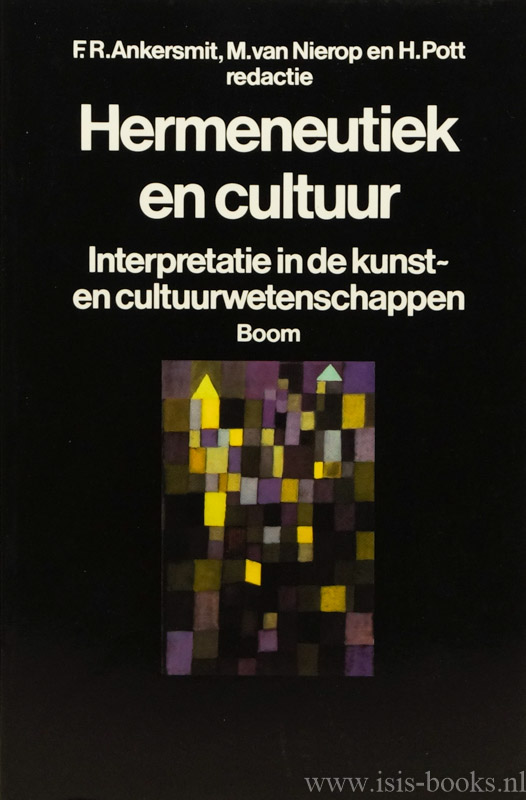 ANKERSMIT, F.R., NIEROP, M. VAN, POTT, H., (RED.) - Hermeneutiek en cultuur. Interpretatie in de kunst- en cultuurwetenschappen.