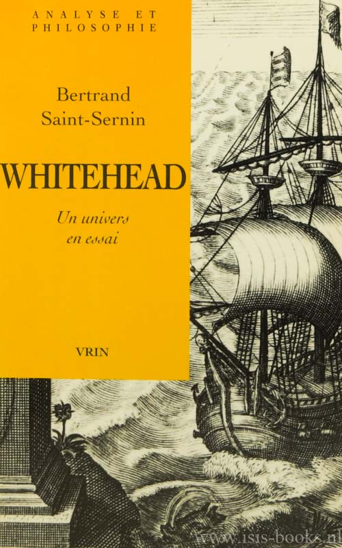 WHITEHEAD, A.N., SAINT-SERNIN, B. - Whitehead. Un univers en essai.