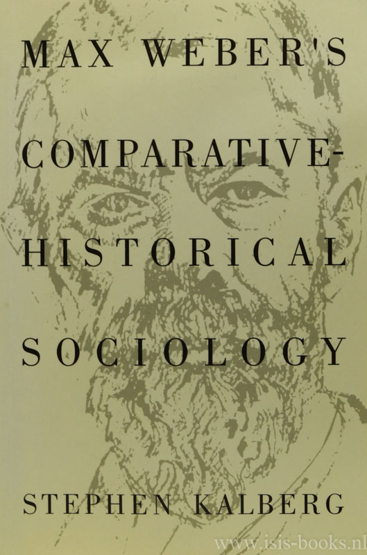 WEBER, M., KALBERG, S. - Max Weber's comparative-historical sociology.