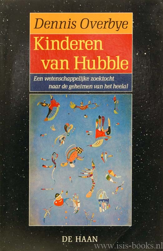 OVERBYE, D. - Kinderen van Hubble. Een wetenschappelijke zoektocht naar de geheimen van het heelal