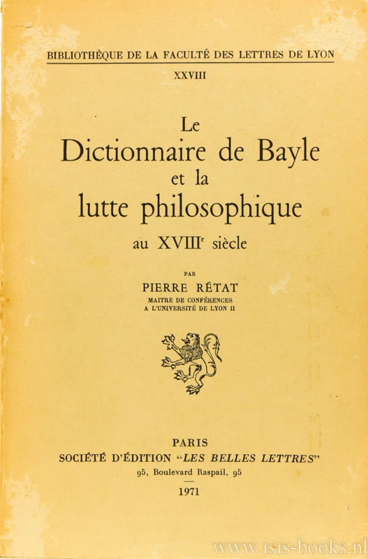 BAYLE, P., RTAT, P. - Le Dictionnaire de Bayle et la lutte philosophique au XVIIIe sicle.