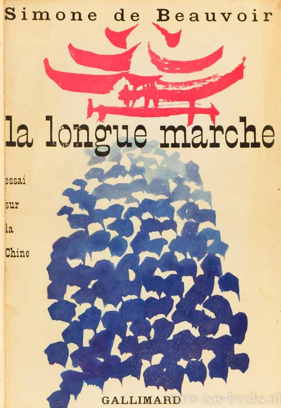 BEAUVOIR, S. DE - La longue marche. Essai sur la Chine.