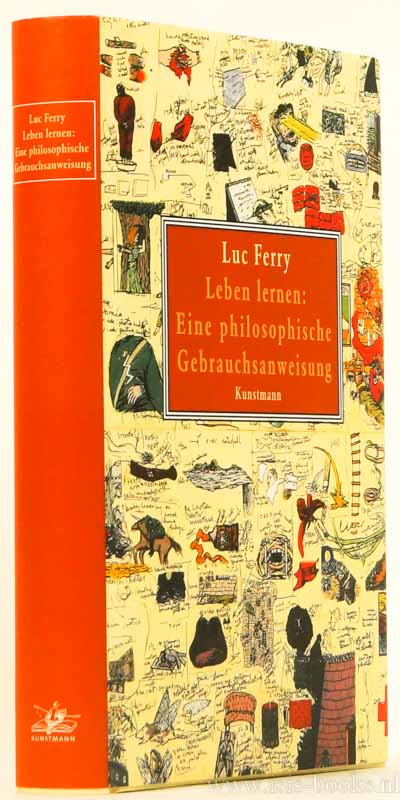 FERRY, L. - Leben lernen: Eine philosophische Gebrauchsanweisung. Aus dem Franzsichen von Lis Knzli.