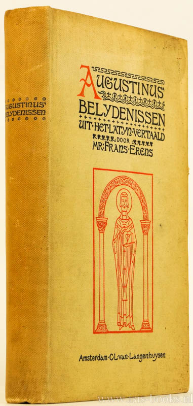 AUGUSTINUS, AURELIUS - Belijdenissen in XIII boeken. Uit het Latijn vertaald door F. Erens.