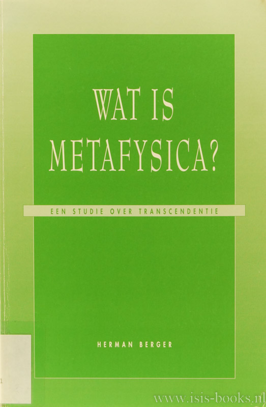 BERGER, H. - Wat is metafysica? Een studie over transcendentie.