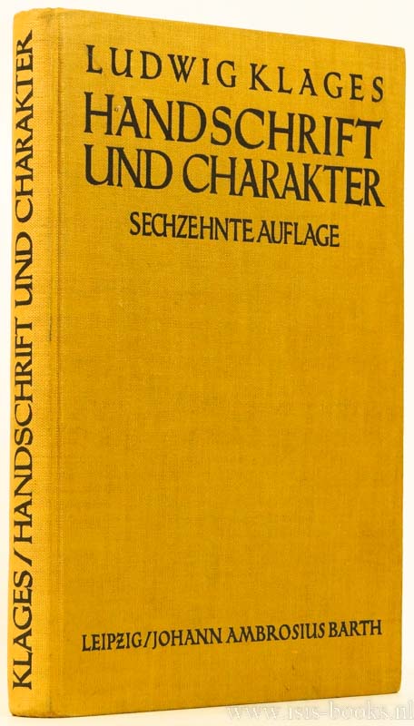 KLAGES, L. - Handschrift und Charakter. Gemeinverstndlicher Abriss der graphologischen Technik. Mit 137 Figuren und 21 Tabellen.