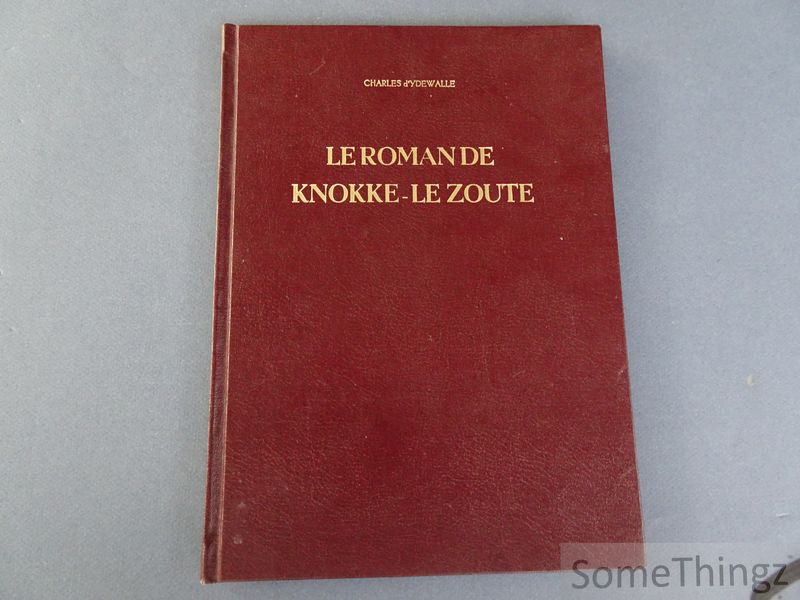 d'Ydewalle, Charles. - Le roman de Knokke-Le Zoute. [Fotocopie.]
