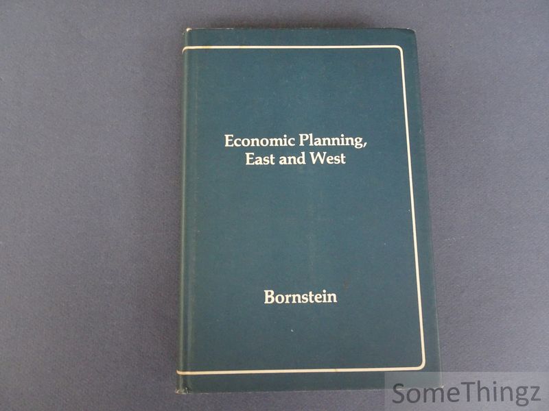 Bornstein, Morris (edit.) - Economic Planning, East and West.