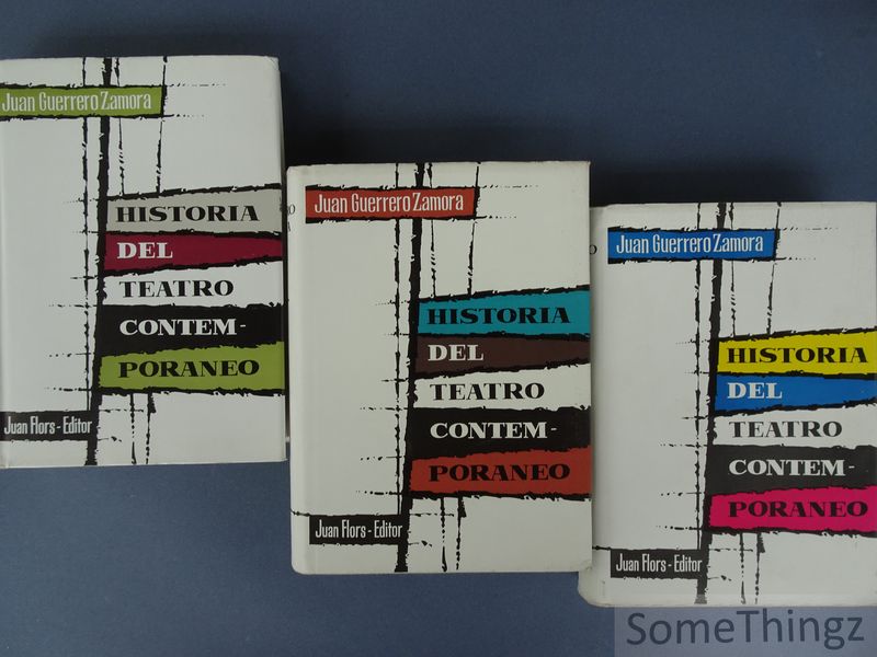Juan Guerrero Zamora. - Historia del teatro contemporaneo. Vol. I, II, III.