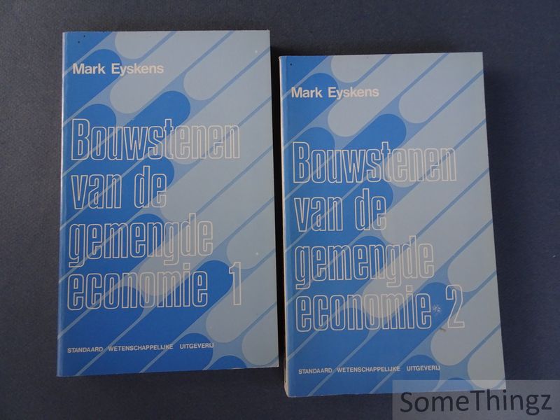 Eyskens, Mark. - Bouwstenen van de gemengde economie. Vol. 1 en 2.