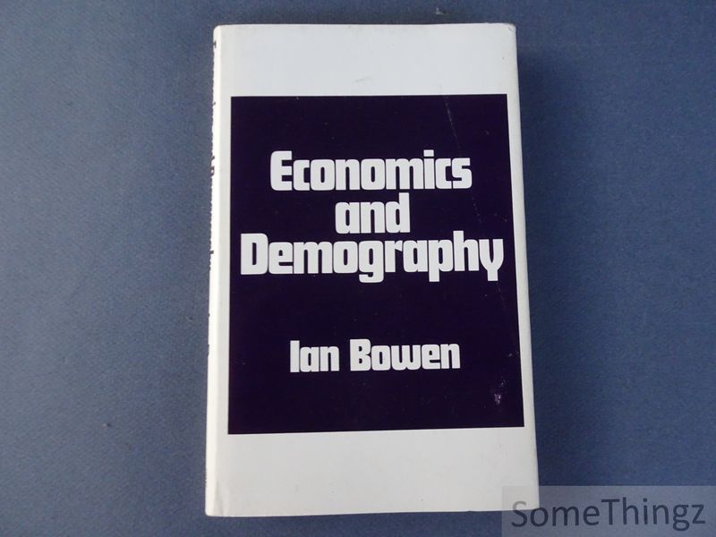 Bowen, Ian. - Economics and Demography.
