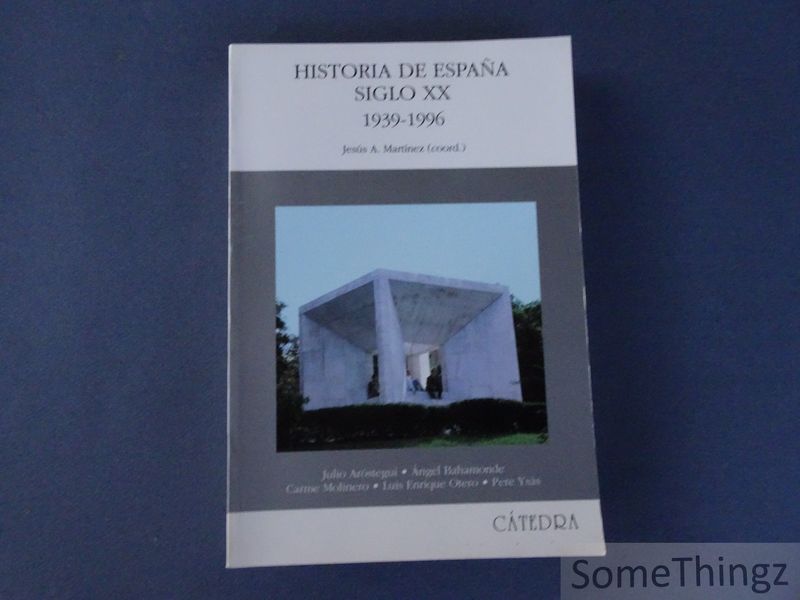 Jsus A. Martinez (coord.) - Historia De Espana: Siglo XX 1939-1996 (Spanish Edition)