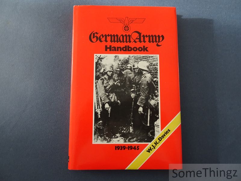Davies, W.J.K. - German Army Handbook 1939 - 1945