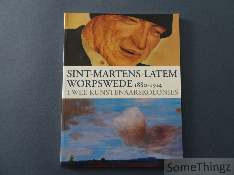 Baumann, Cornelia et al. - Sint-Martens-Latem Worpswede 1880-1914. Twee kunstenaarskolonies.