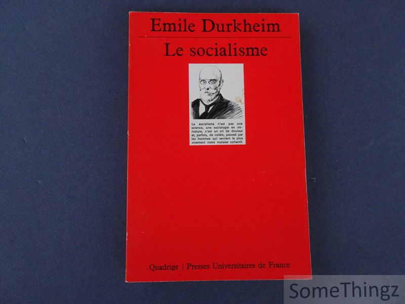 Durkheim, Emile. - Le socialisme. Sa dfinition - ses dbuts - la doctrine Saint-Simonienne.