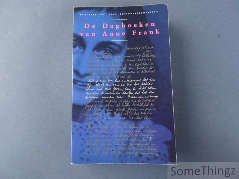 Anne Frank / Henri Paape, Gerold van der Stroom en David Barnouw (inl.) - De Dagboeken van Anne Frank met de samenvatting van het rapport , van het Gerechtelijk Laboratorium, opgesteld door Ir. H.J.J. Hardy