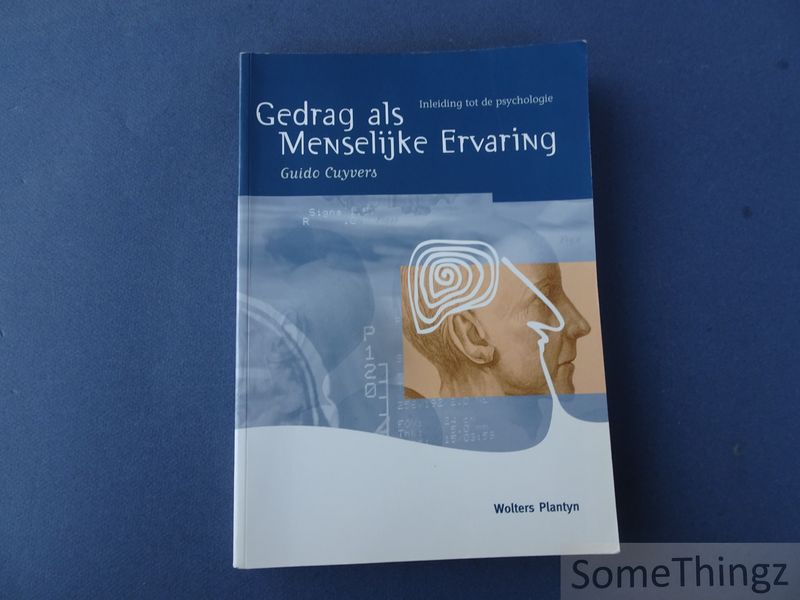 Cuyvers, Guido. - Gedrag als menselijke ervaring. Inleiding tot de psychologie.