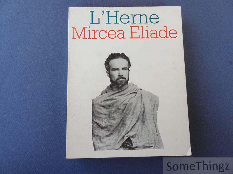 Constantin Tacou, Georges Banu et Guy Chalvon-Demersay - Les Cahiers de L'Herne, numro 33: Mircea Eliade.