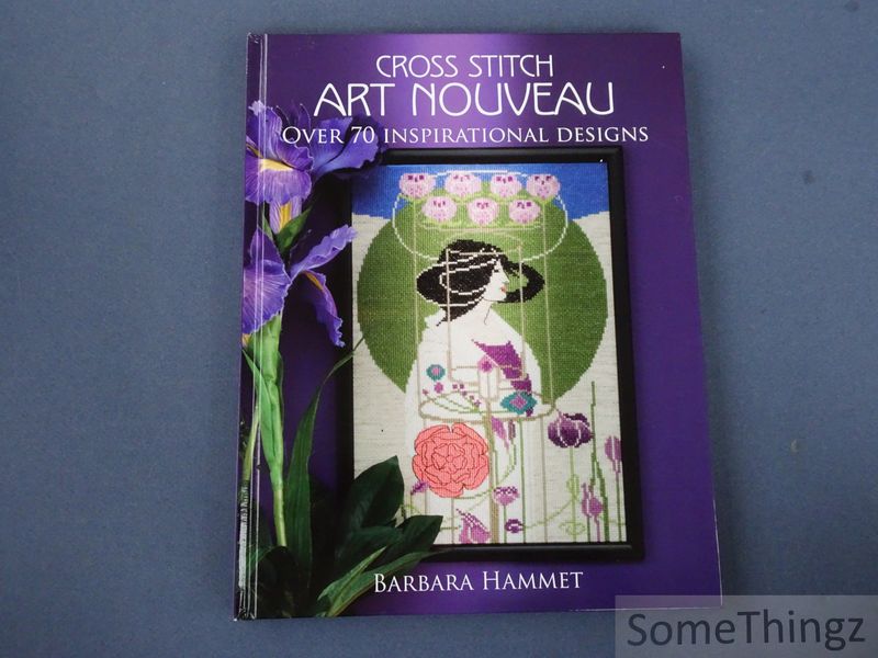 Barbara Hammet. - Cross Stitch Art Nouveau. Over 70 Inspirational Designs.