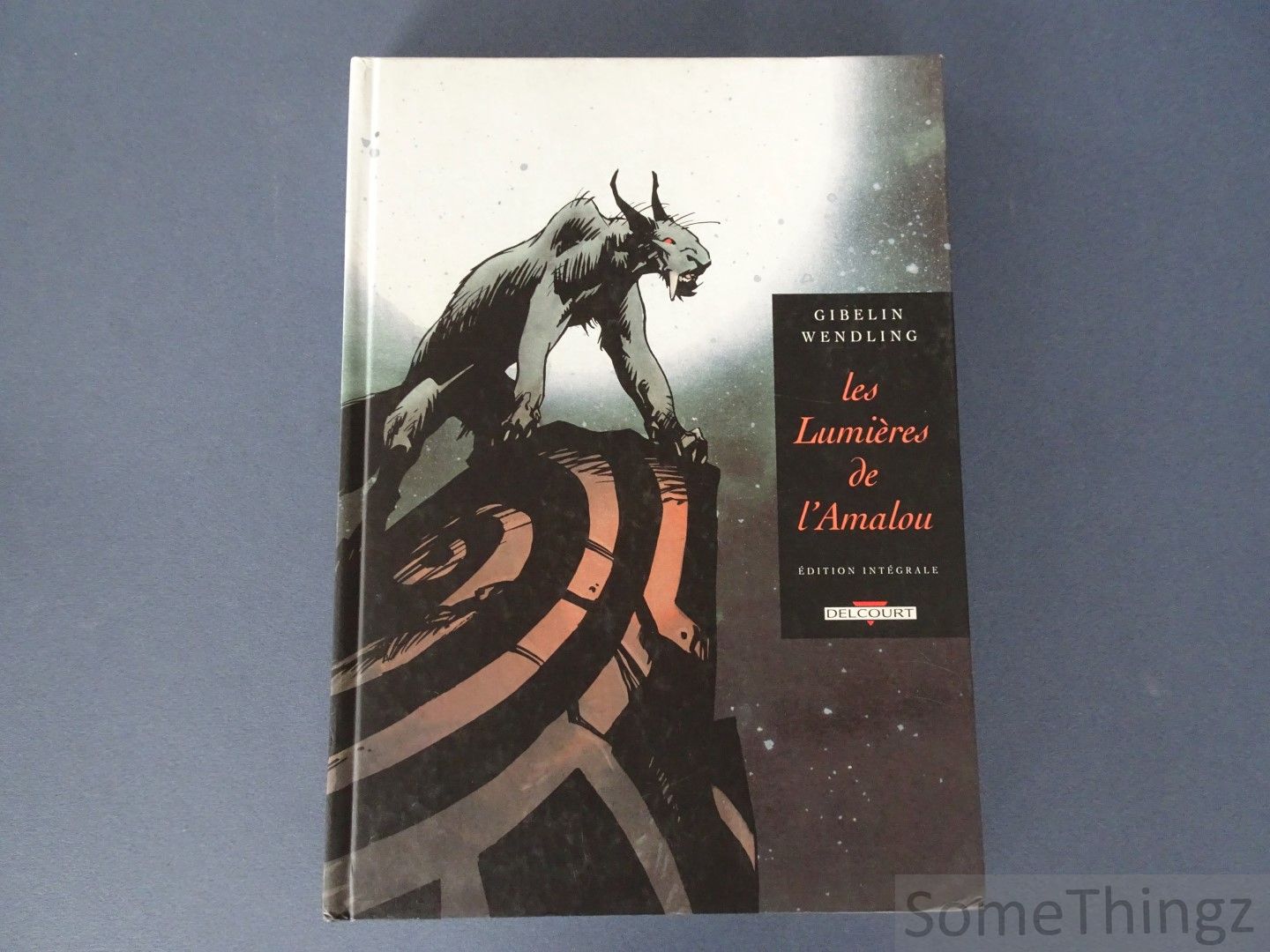 Christophe Gibelin, Claire Wendling. - Les lumires de l'Amalou. Edition intgrale: tomes 1  5.