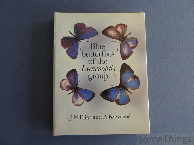 Eliot, J.N. / Kawazo, A. - Blue butterflies of the Lycaenopis group.