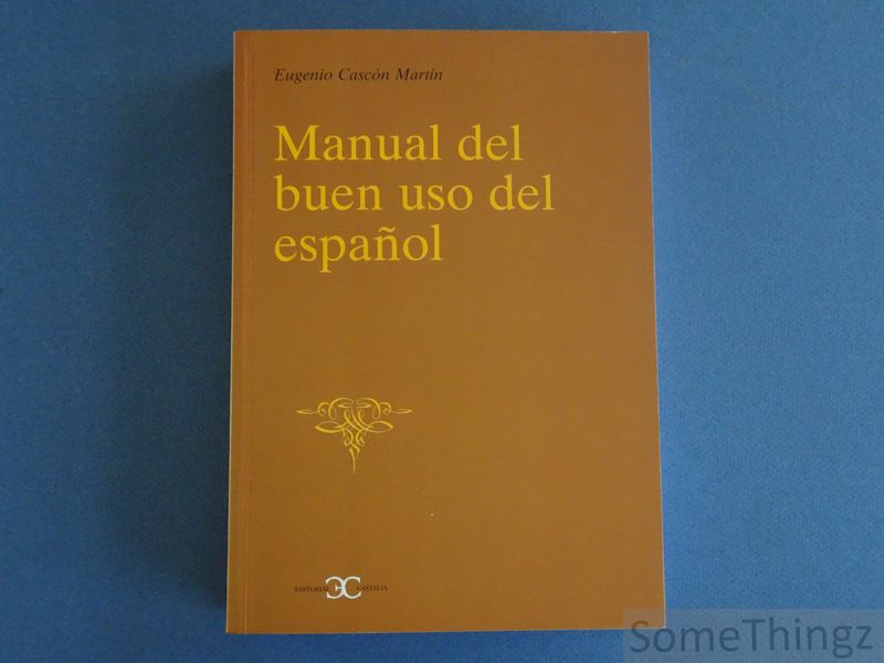 Eugenio Cascon Martin - Manual del buen uso del espaol.