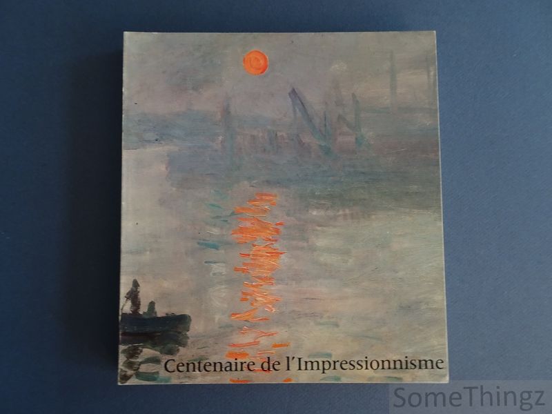 Coll. - Centenaire de l'impressionisme.