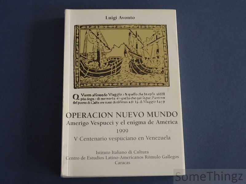 Avonto, Luigi  . - Operacin Nuevo Mundo. Amerigo Vespucci y el enigma de Amrica. 1999. V Centenario vespuciano en Venezuela.