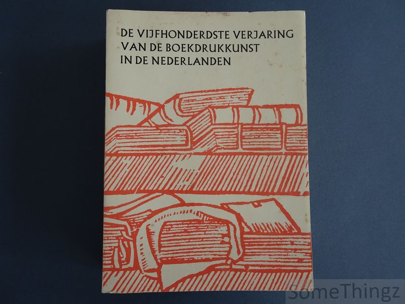 Coll. - De vijfhonderdste verjaring van de boekdrukkunst in de Nederlanden