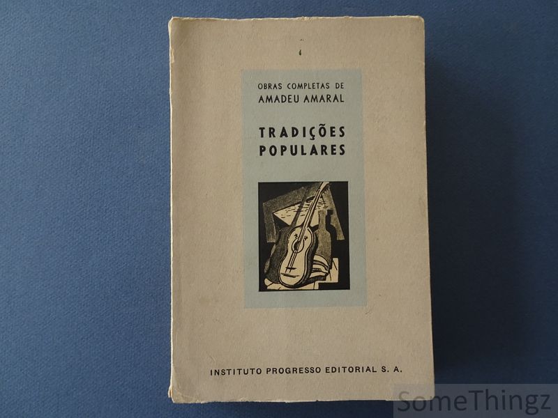 Amadeu Amaral. - Tradioes populares. Cum um estudo de Paulo Duarte.