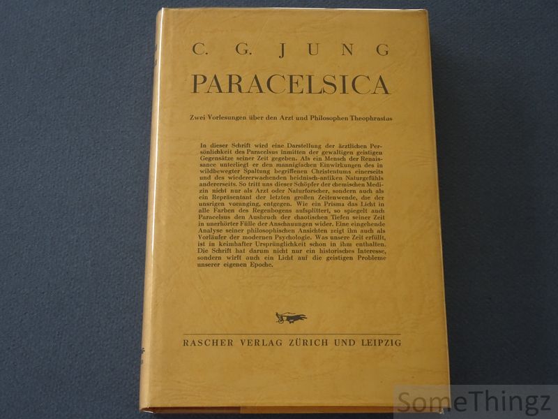 C.G. Jung. - Paracelsica. Zwei Vorlesungen ber den Arzt und Philosophen Theophrastus.