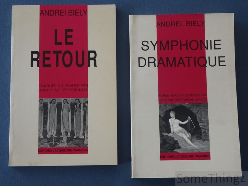Biely, Andrei. - Symphonie dramatique. / Le Retour. (2 vols.) Traduit du Russe par Christine Zeytounian-Belos.