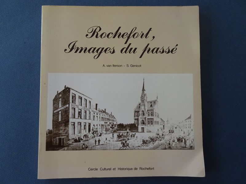 A. van Iterson et S. Genicot. - Rochefort, images du pass.