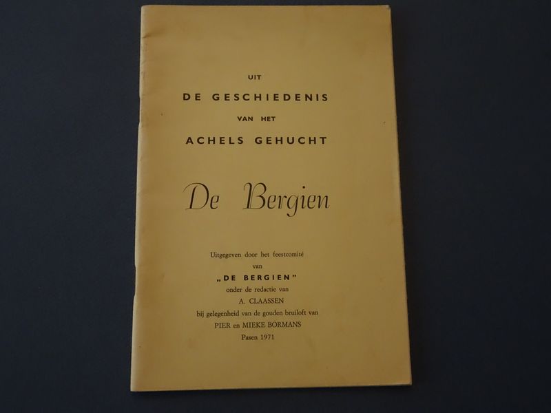 A. Claassen. - Uit de geschiedenis van het Achels gehucht De Bergien.