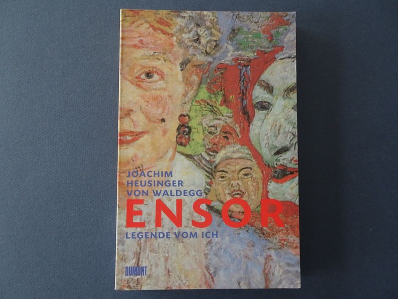 Heusinger von Waldegg, Joachim. - James Ensor. Legende vom Ich.